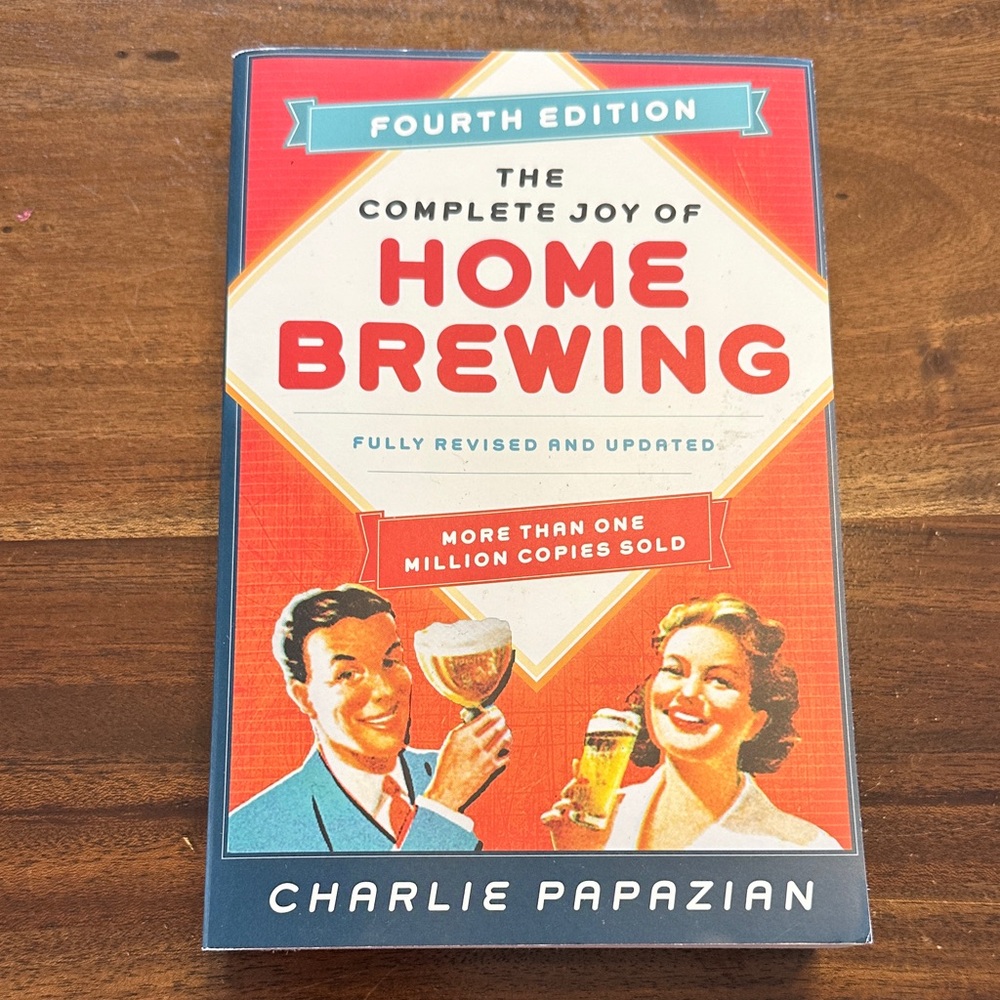 The Complete Joy of Home Brewing by Charlie Papazian - Fourth Edition